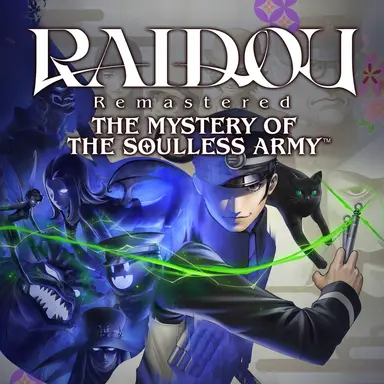 RAIDOU Remastered The Mystery of the Soulless Army